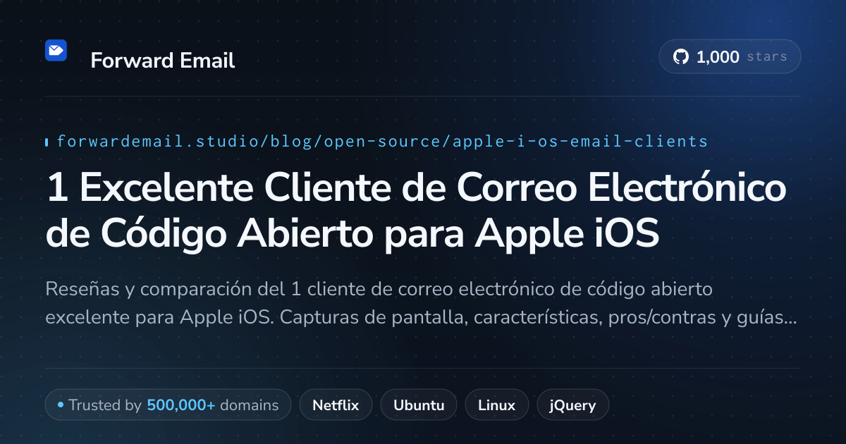 1 Excelente Cliente de Correo Electrónico de Código Abierto para Apple iOS 2026