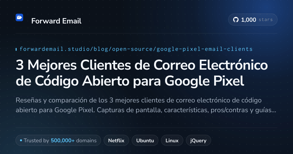 3 Mejores Clientes de Correo Electrónico de Código Abierto para Google Pixel 2026