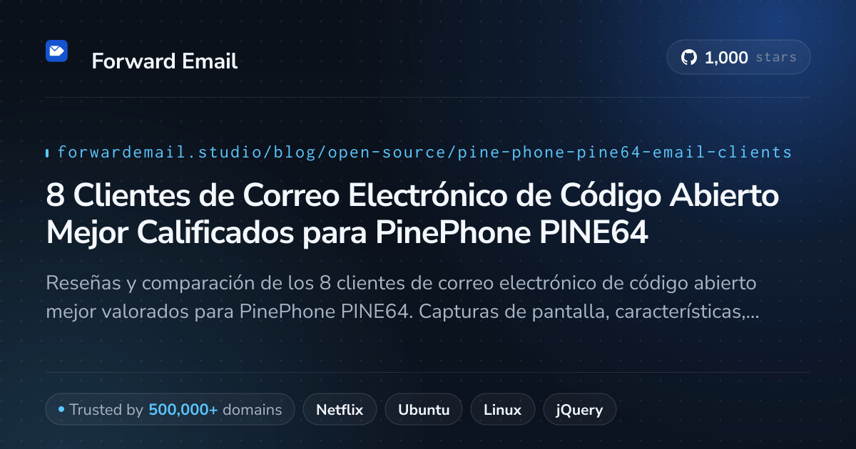8 Clientes de Correo Electrónico de Código Abierto Mejor Calificados para PinePhone PINE64 2026