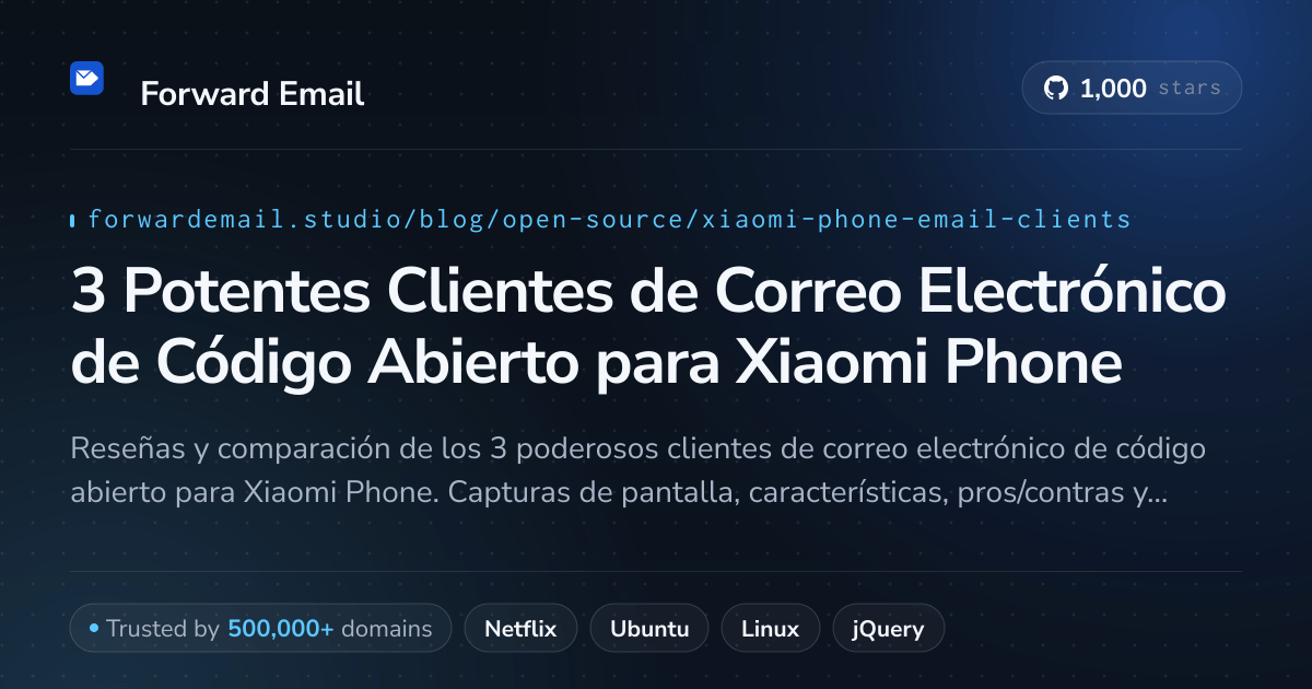 3 Potentes Clientes de Correo Electrónico de Código Abierto para Xiaomi Phone 2026