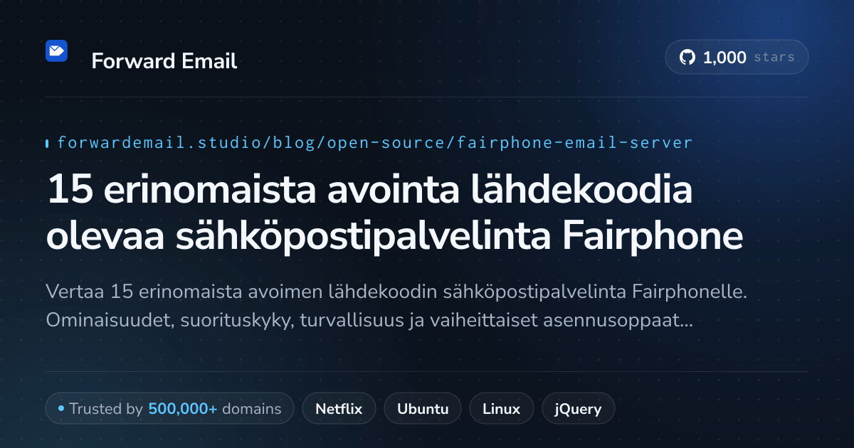 15 erinomaista avointa lähdekoodia olevaa sähköpostipalvelinta Fairphone 2026