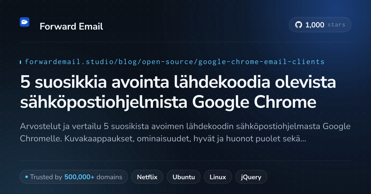 5 suosikkia avointa lähdekoodia olevista sähköpostiohjelmista Google Chrome 2026