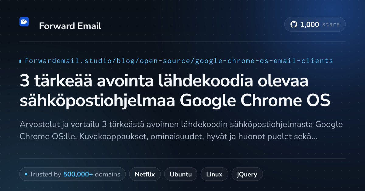 3 tärkeää avointa lähdekoodia olevaa sähköpostiohjelmaa Google Chrome OS 2026