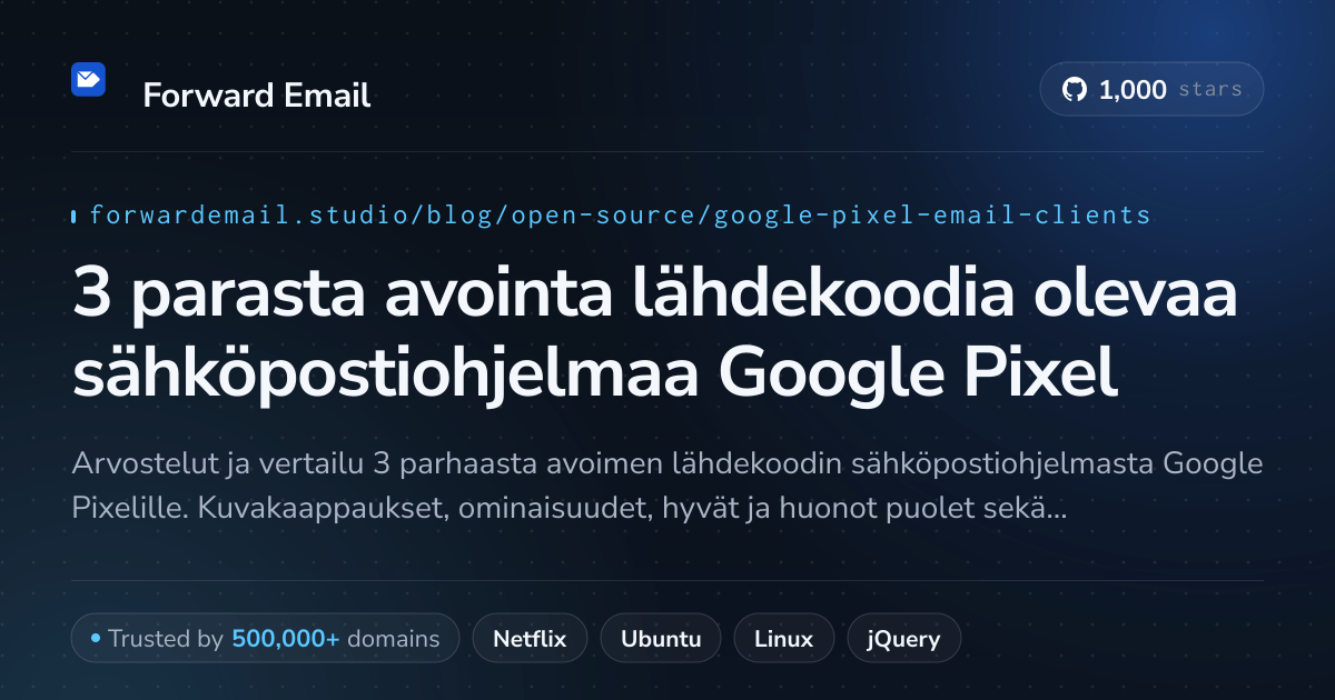 3 parasta avointa lähdekoodia olevaa sähköpostiohjelmaa Google Pixel 2026