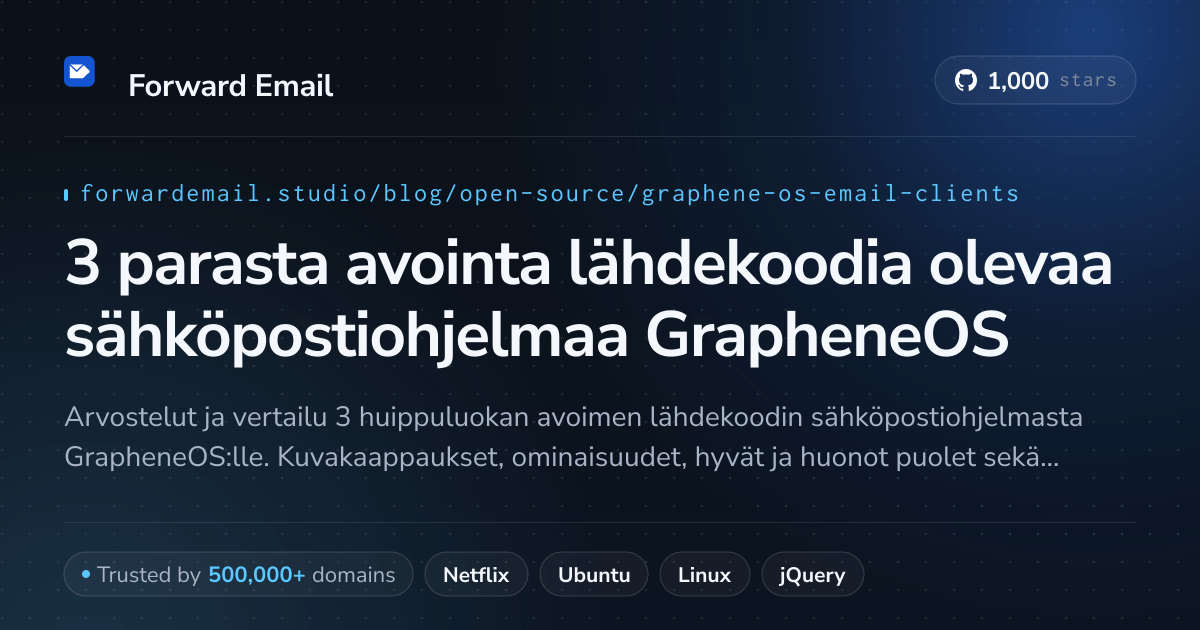 3 parasta avointa lähdekoodia olevaa sähköpostiohjelmaa GrapheneOS 2026