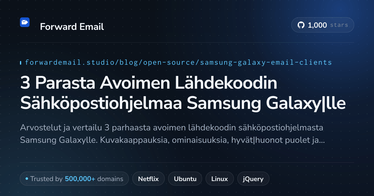 3 Parasta Avoimen Lähdekoodin Sähköpostiohjelmaa Samsung Galaxy|lle 2026