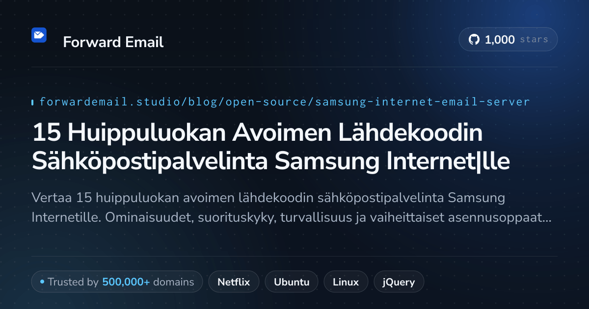 15 Huippuluokan Avoimen Lähdekoodin Sähköpostipalvelinta Samsung Internet|lle 2026