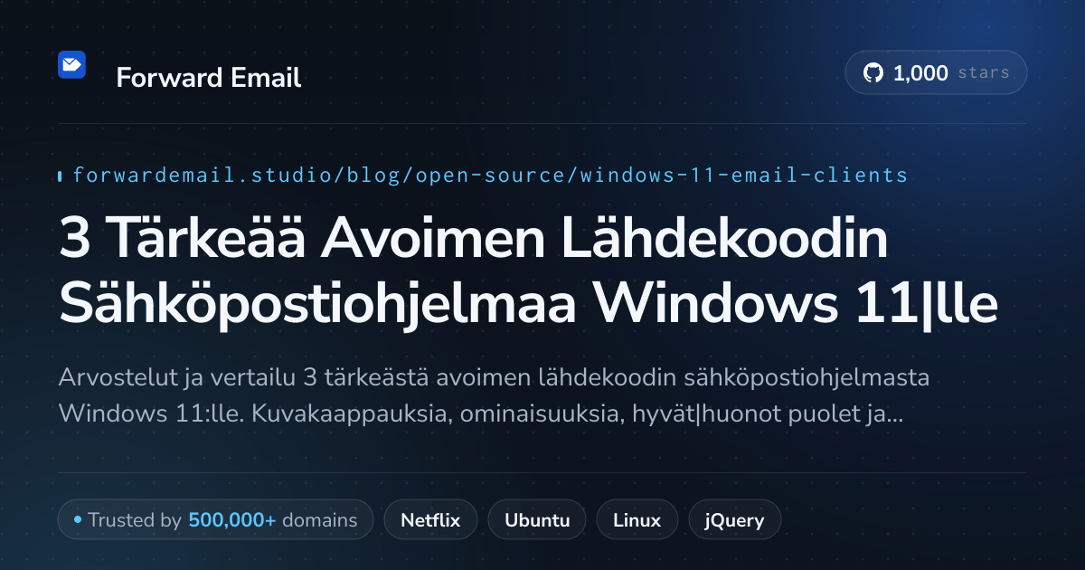 3 Tärkeää Avoimen Lähdekoodin Sähköpostiohjelmaa Windows 11|lle 2026