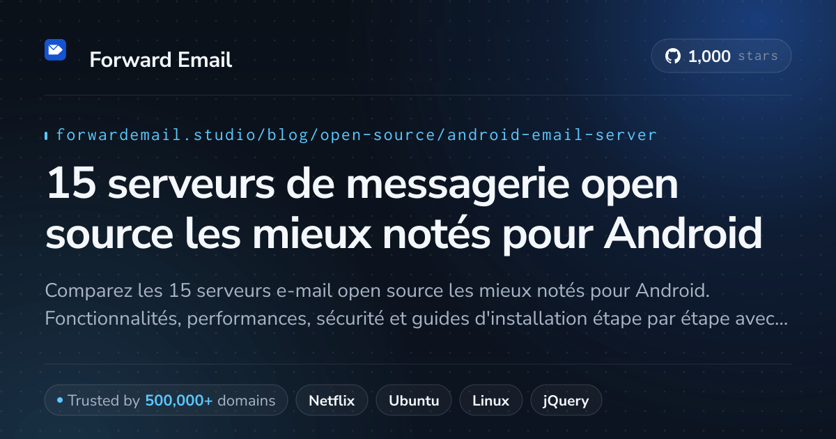 15 serveurs de messagerie open source les mieux notés pour Android 2026