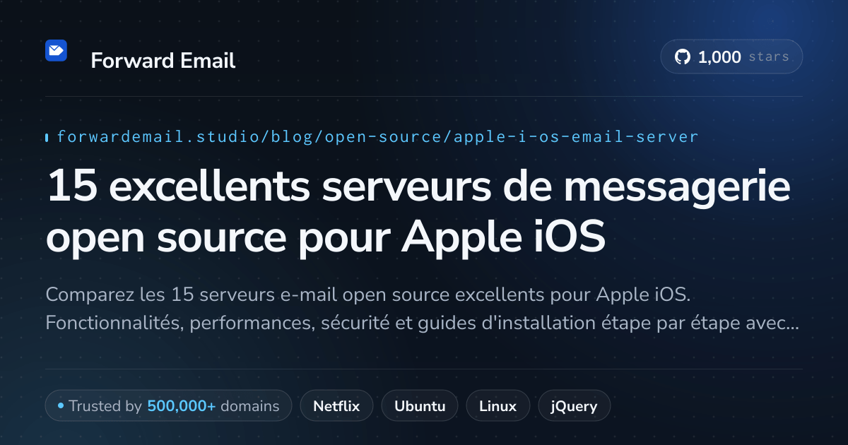 15 excellents serveurs de messagerie open source pour Apple iOS 2026