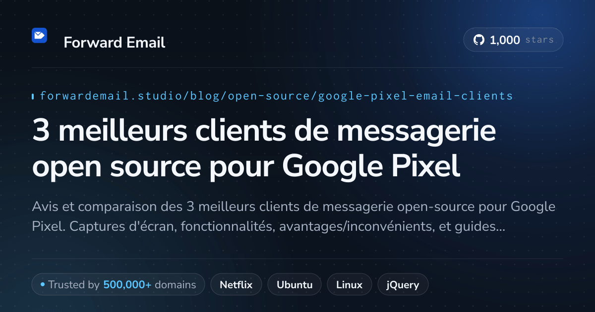 3 meilleurs clients de messagerie open source pour Google Pixel 2026