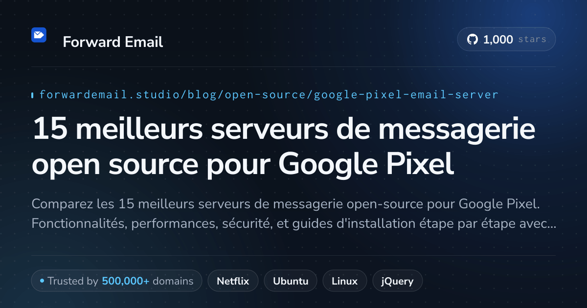 15 meilleurs serveurs de messagerie open source pour Google Pixel 2026