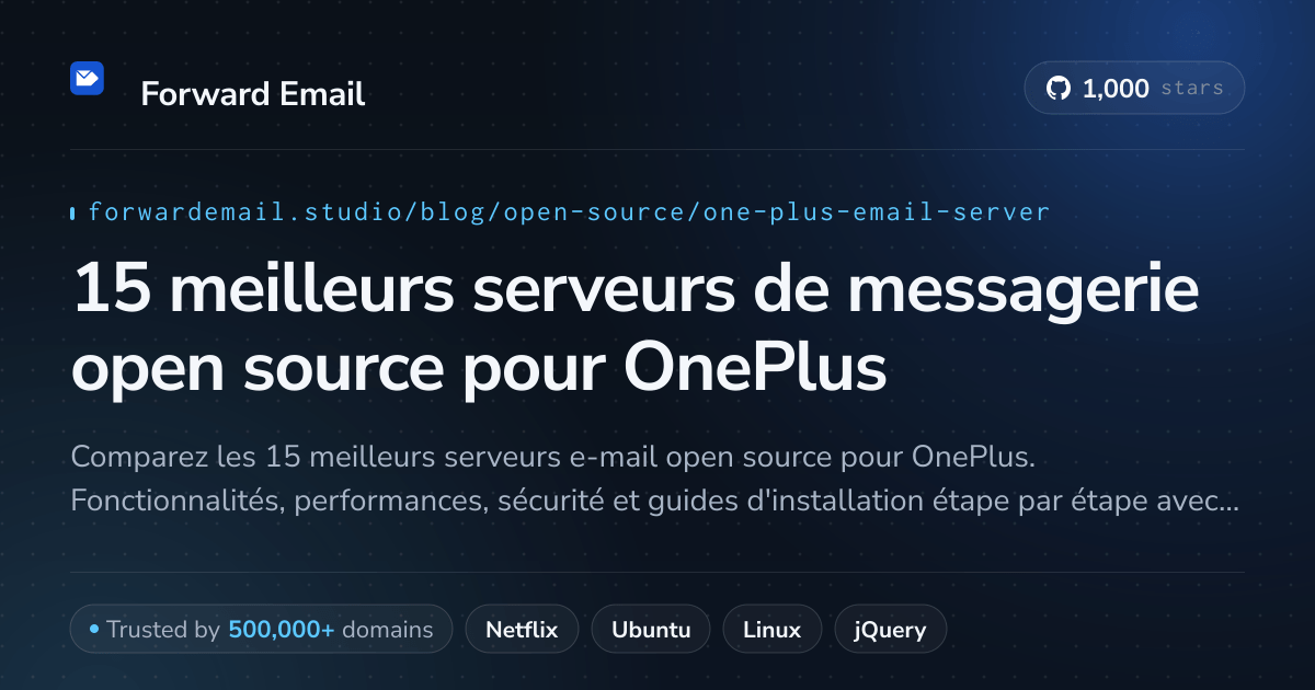 15 meilleurs serveurs de messagerie open source pour OnePlus 2026