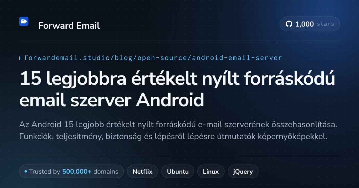 15 legjobbra értékelt nyílt forráskódú email szerver Android 2026