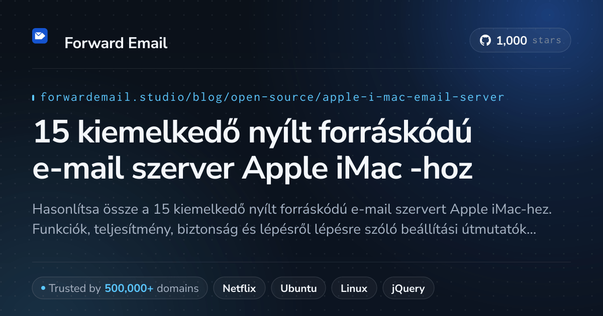 15 kiemelkedő nyílt forráskódú e-mail szerver Apple iMac 2026-hoz