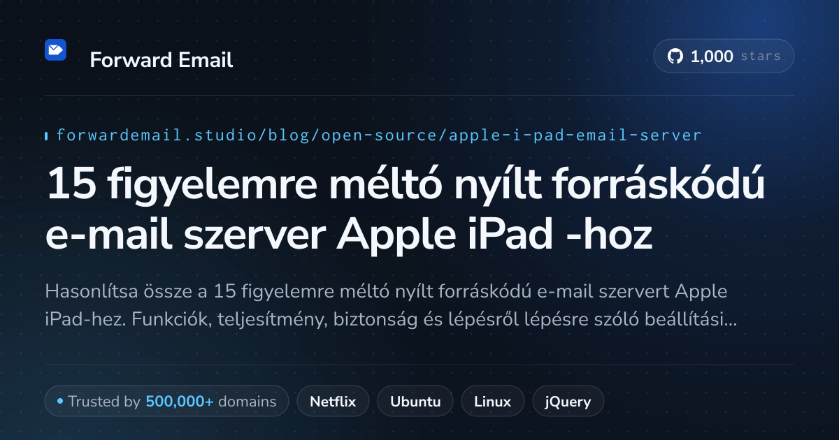 15 figyelemre méltó nyílt forráskódú e-mail szerver Apple iPad 2026-hoz