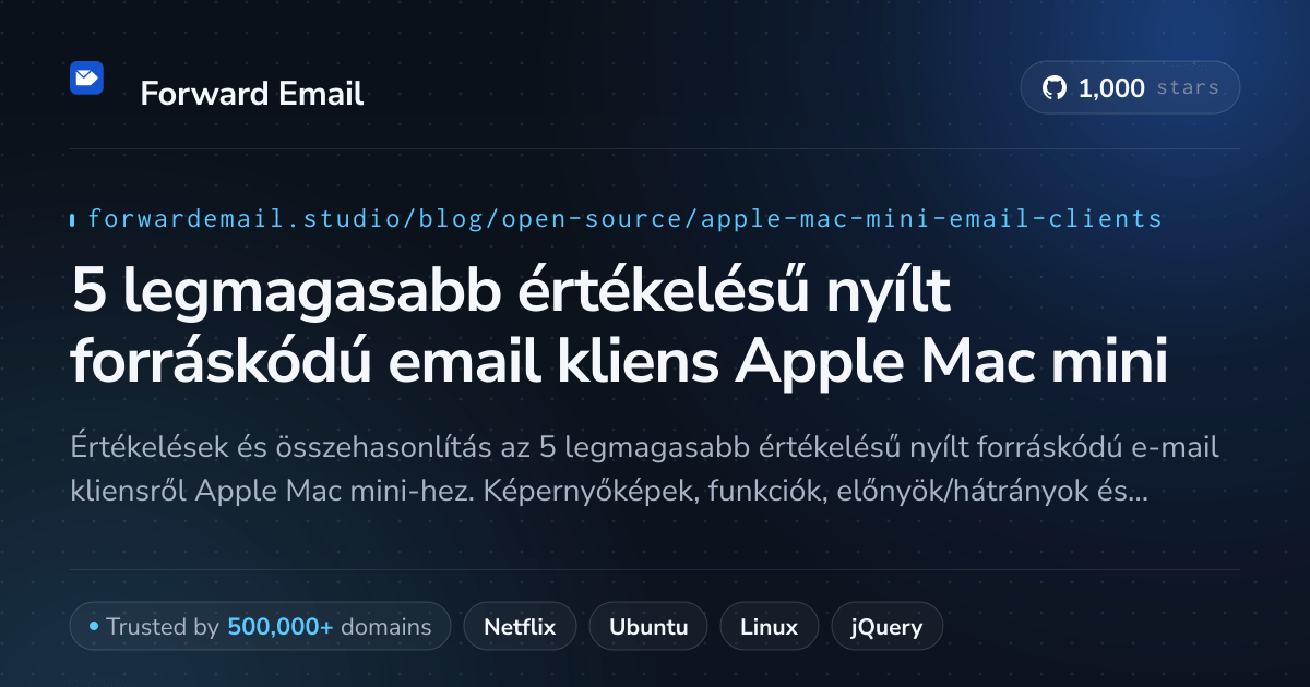 5 legmagasabb értékelésű nyílt forráskódú email kliens Apple Mac mini 2026