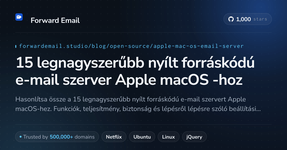15 legnagyszerűbb nyílt forráskódú e-mail szerver Apple macOS 2026-hoz
