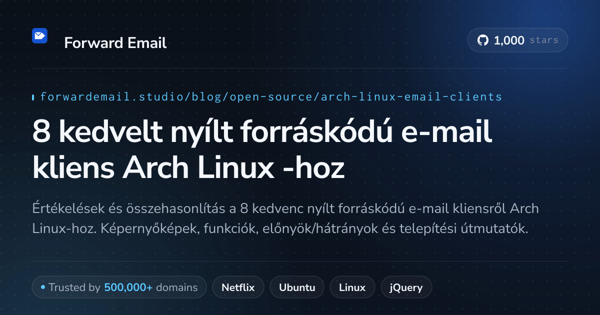 8 kedvelt nyílt forráskódú e-mail kliens Arch Linux 2026-hoz