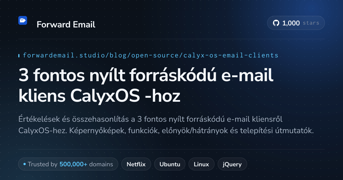 3 fontos nyílt forráskódú e-mail kliens CalyxOS 2026-hoz