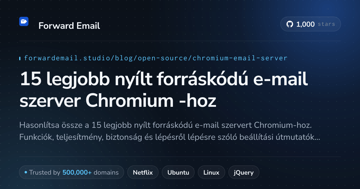 15 legjobb nyílt forráskódú e-mail szerver Chromium 2026-hoz