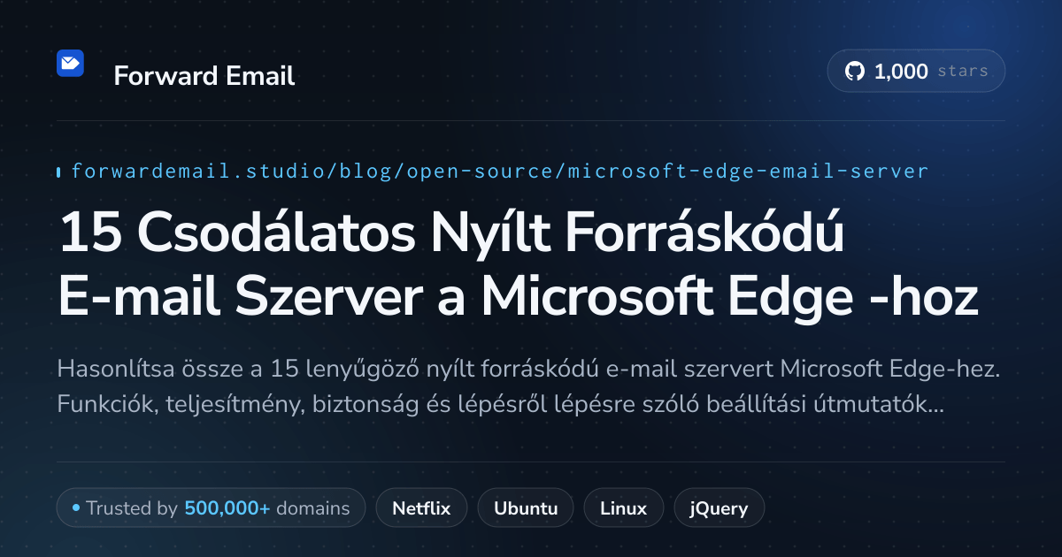 15 Csodálatos Nyílt Forráskódú E-mail Szerver a Microsoft Edge 2026-hoz