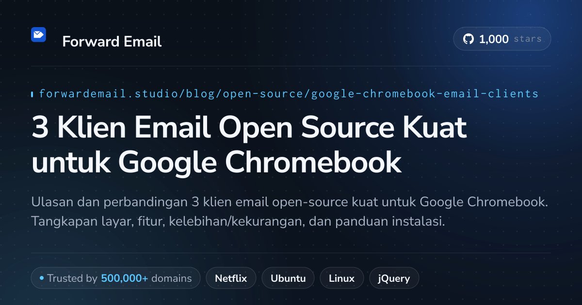 3 Klien Email Open Source Kuat untuk Google Chromebook 2026
