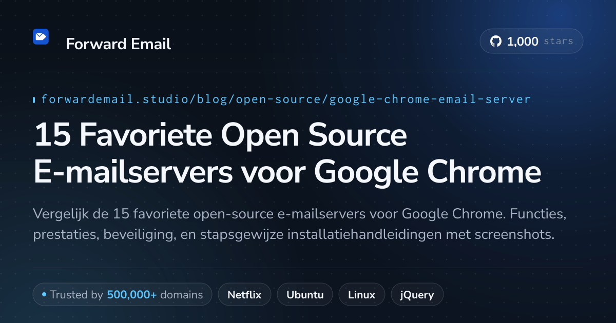 15 Favoriete Open Source E-mailservers voor Google Chrome 2026