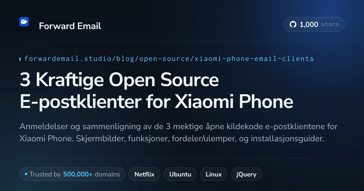 3 Kraftige Open Source E-postklienter for Xiaomi Phone 2026
