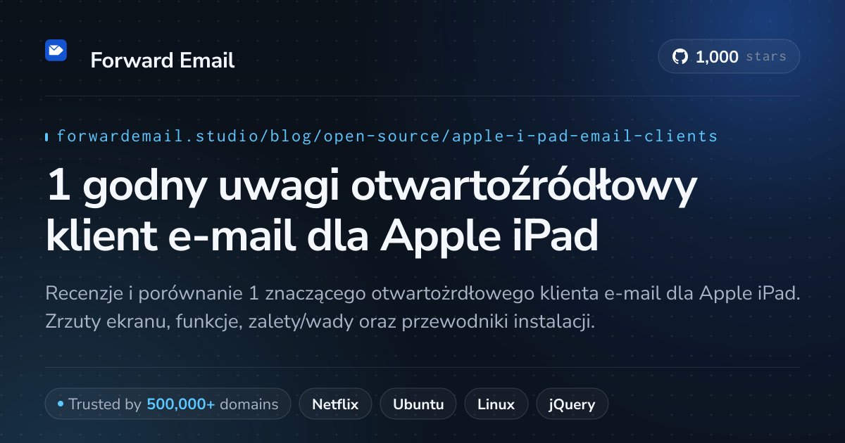 1 godny uwagi otwartoźródłowy klient e-mail dla Apple iPad 2026