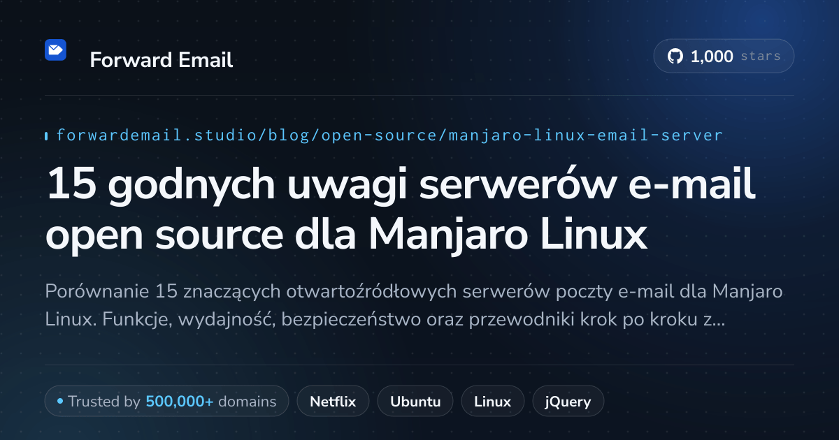 15 godnych uwagi serwerów e-mail open source dla Manjaro Linux 2026