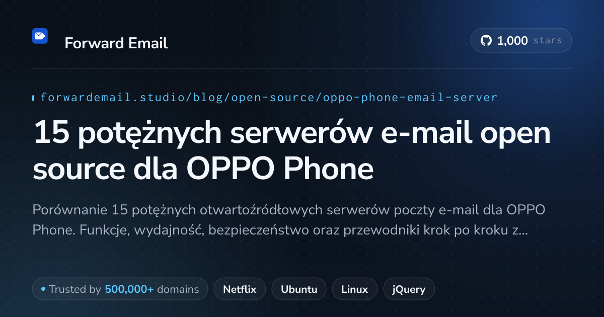 15 potężnych serwerów e-mail open source dla OPPO Phone 2026