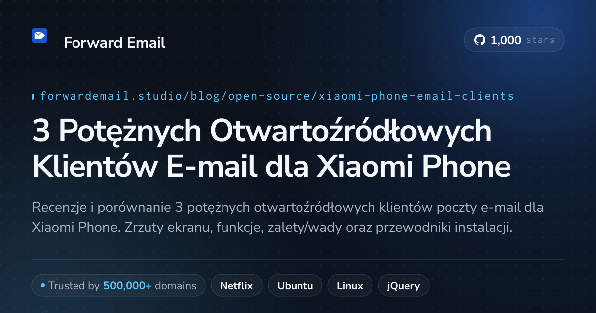 3 Potężnych Otwartoźródłowych Klientów E-mail dla Xiaomi Phone 2026