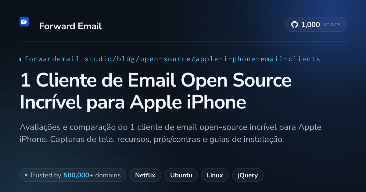 1 Cliente de Email Open Source Incrível para Apple iPhone 2026