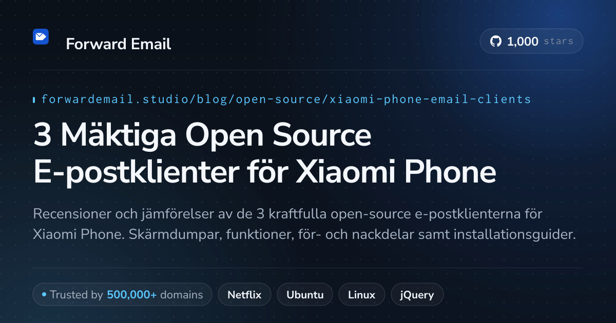 3 Mäktiga Open Source E-postklienter för Xiaomi Phone 2026