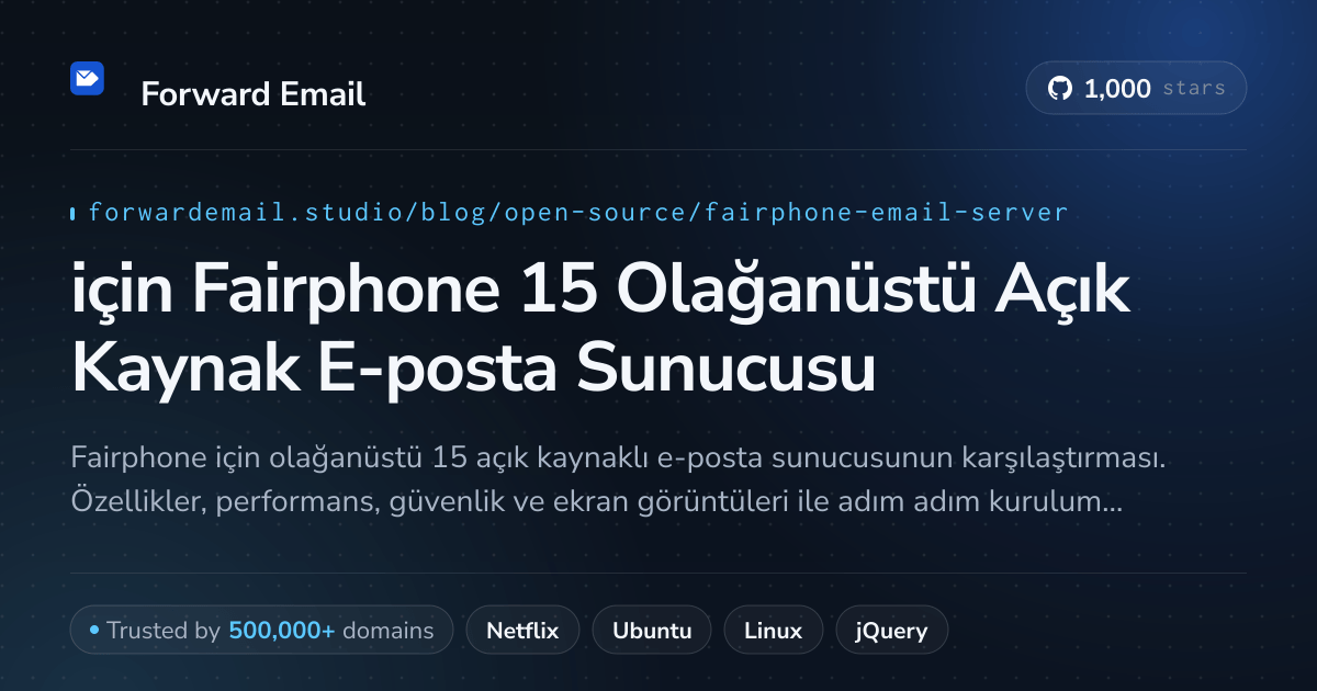 2026 için Fairphone 15 Olağanüstü Açık Kaynak E-posta Sunucusu