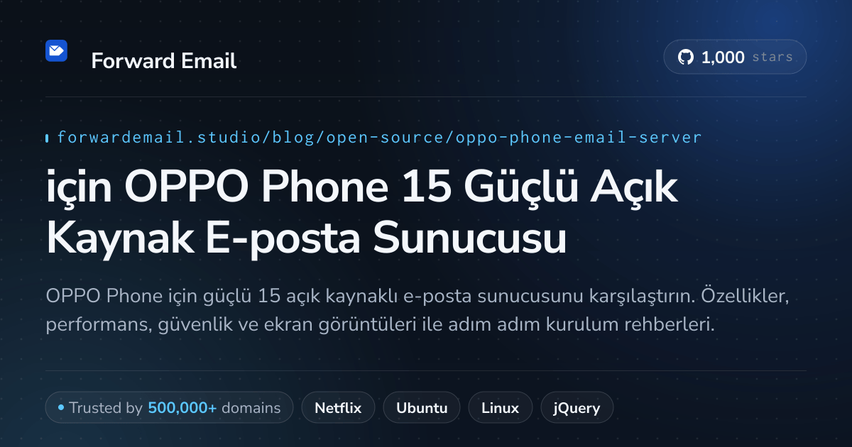 2026 için OPPO Phone 15 Güçlü Açık Kaynak E-posta Sunucusu