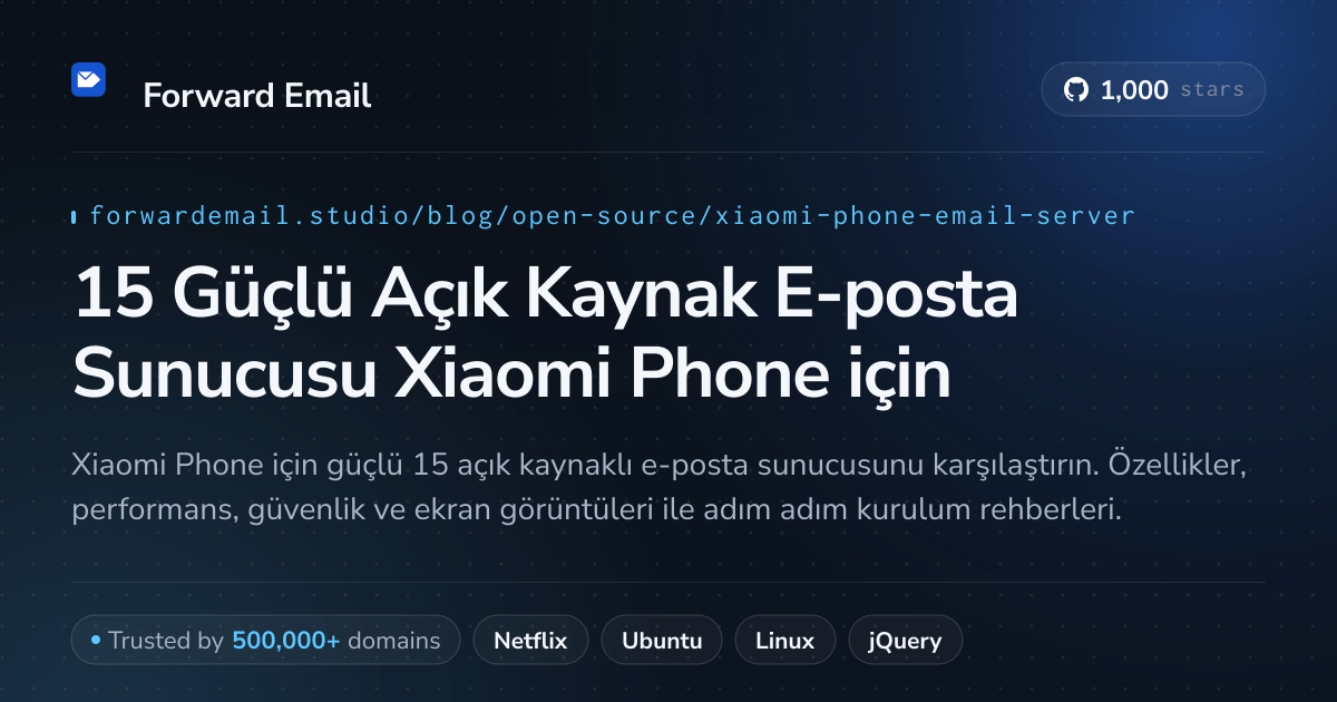 15 Güçlü Açık Kaynak E-posta Sunucusu Xiaomi Phone 2026 için